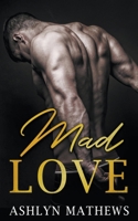 Mad Love 1393237487 Book Cover