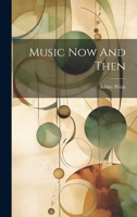 Music Now And Then 1022233696 Book Cover