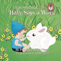 Our Precious Life: Baby Says a Word B0BMJJXB44 Book Cover
