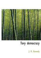 Tory Democracy 1117941655 Book Cover