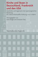 Kirche Und Staat in Deutschland, Frankreich Und Den USA: Geschichte Und Gegenwart Einer Spannungsreichen Beziehung. XIV. Dietrich-Bonhoeffer-Vorlesung 3525101112 Book Cover