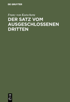Der Satz vom ausgeschlossenen Dritten: Untersuchungen uber die Grundlagen der Logik 3110102544 Book Cover