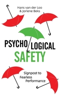 Psychological Safety: Signpost to Fearless Performance B08Q9W9PV7 Book Cover