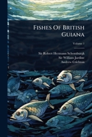 Fishes Of British Guiana 1024424812 Book Cover
