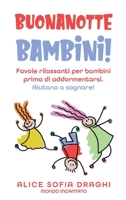 Buonanotte bambini!: Favole rilassanti per bambini prima di addormentarsi. Aiutano a sognare! 1801868123 Book Cover