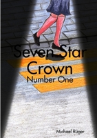 Seven Star Crown: Number One 147092773X Book Cover