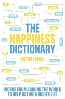 The Happiness Dictionary: Words from Around the World to Help Us Lead a Richer Life 0349417172 Book Cover