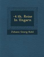 -4.Th. Reise in Ungarn 1249928079 Book Cover