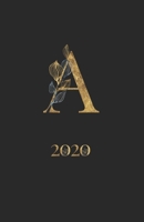 2020: Planner: with Gold Monogram Initial Letter A Weekly Agenda for Girls & Women Organizer with To-Do's, Notes Monthly & Yearly Calendar Black 1705891632 Book Cover