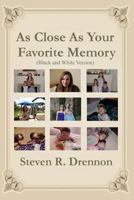 As Close as Your Favorite Memory 1484811984 Book Cover