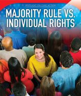 Majority Rule Vs. Individual Rights 1508163944 Book Cover