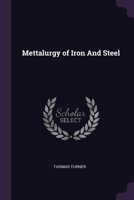 Mettalurgy of Iron And Steel 1378601661 Book Cover