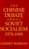 The Chinese Debate About Soviet Socialism, 1978-1985 0691609829 Book Cover