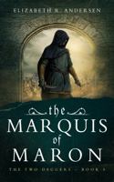 The Marquis of Maron (The Two Daggers - A 13th century drama) 1737454440 Book Cover