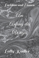 Am Anfang des Weges: Lachlan und Linnea B0C6VZ7HRS Book Cover