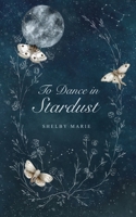 To Dance in Stardust B0C9SDLQTJ Book Cover
