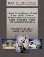 Everett C. McKethan v. United States. Earl A. Garner v. United States. U.S. Supreme Court Transcript of Record with Supporting Pleadings 1270692348 Book Cover