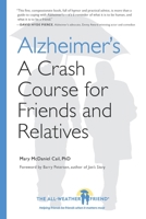 Alzheimer's: A Crash Course for Friends and Relatives 0982575122 Book Cover