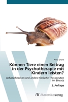 Können Tiere einen Beitrag in der Psychotherapie mit Kindern leisten? (German Edition) 6209510450 Book Cover
