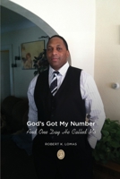 God's Got My Number: And One Day He Called Me 1088056695 Book Cover