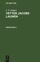 Vetter Jacobs Launen: B�ndchen 5 3111234908 Book Cover