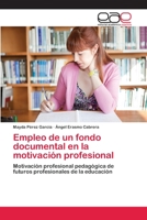 Empleo de un fondo documental en la motivación profesional 3659067164 Book Cover