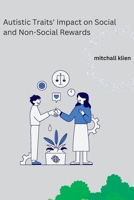 Autistic Traits' Impact on Social and Non-Social Rewards 8119669045 Book Cover