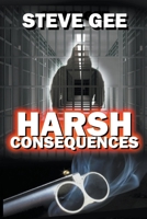 Harsh Consequences B0CVD1JV28 Book Cover