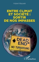 Entre climat et société : sortir de nos impasses (French Edition) 2336486555 Book Cover