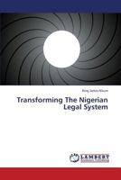 Transforming The Nigerian Legal System 3659391581 Book Cover