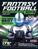2019 Fantasy Football Consistency Guide 1096331934 Book Cover