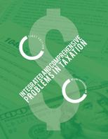 Integrated and Comprehensive Problems in Taxation 1626610975 Book Cover