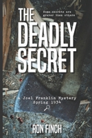 The Deadly Secret (A Joel Franklin Mystery) B0D9PHYCG4 Book Cover