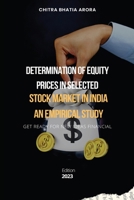 Determination of equity prices in selected stock market in India an empirical study 1805249851 Book Cover