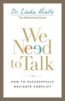 We Need to Talk: How to Successfully Navigate Conflict 0801016762 Book Cover