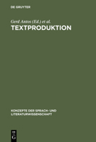 Textproduktion. Ein interdisziplinärer Forschungsüberblick 3484220481 Book Cover