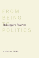 Heidegger's Polemos: From Being to Politics 0300080387 Book Cover