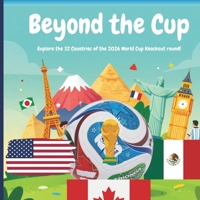 Beyond the Cup! B0HB544XRB Book Cover
