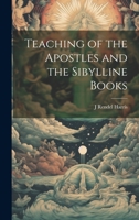 Teaching of the Apostles and the Sibylline Books 1022733699 Book Cover
