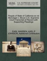 People of State of California ex rel McColgan v. Bruce U.S. Supreme Court Transcript of Record with Supporting Pleadings 1270337521 Book Cover