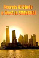 Secrets of Study & Work in SHANGHAI: English Version 1 1499620667 Book Cover