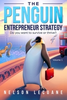 Penguin Entrepreneur Strategy: Do you want to survive or thrive? 1088948251 Book Cover