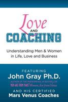 Love and Coaching: Understanding Men and Women in Life, Love and Business 1925452026 Book Cover
