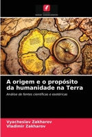 A origem e o propósito da humanidade na Terra 6203480541 Book Cover