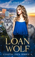 Loan Wolf: Sapphic Urban Fantasy 1959981153 Book Cover