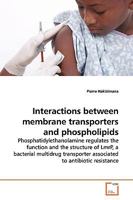 Interactions between membrane transporters and phospholipids 3639136705 Book Cover