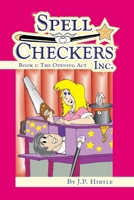 SpellCheckers Inc. Book 1: The Opening Act 1411654935 Book Cover