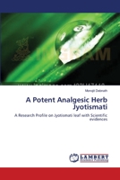 A Potent Analgesic Herb Jyotismati 3659201626 Book Cover