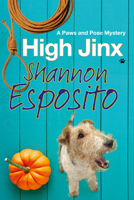 High Jinx: A Dog Mystery 1847517048 Book Cover