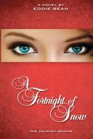 A Fortnight of Snow: The Journey Begins 0615740243 Book Cover